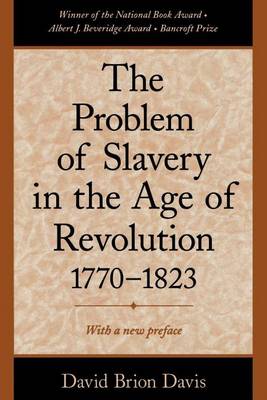 Book cover for The Problem of Slavery in the Age of Revolution, 1770-1823