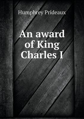 Book cover for An award of King Charles I