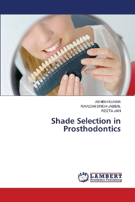 Book cover for Shade Selection in Prosthodontics