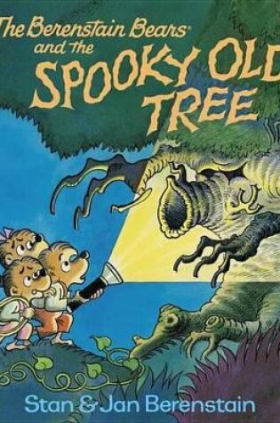 Cover of The Berenstain Bears and the Spooky Old Tree