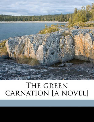 Book cover for The Green Carnation [A Novel]