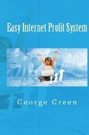 Cover of Easy Internet Profit System