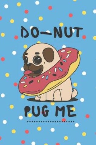 Cover of Do-Nut Pug Me
