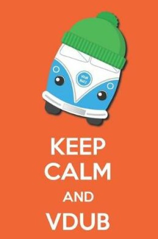 Cover of Keep Calm and Vdub