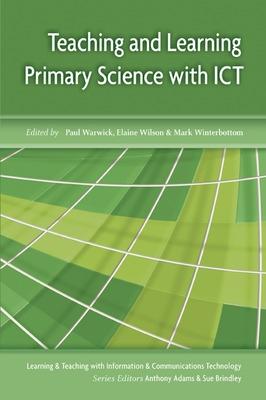Book cover for Teaching and Learning Primary Science with ICT
