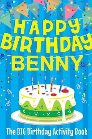 Cover of Happy Birthday Benny - The Big Birthday Activity Book