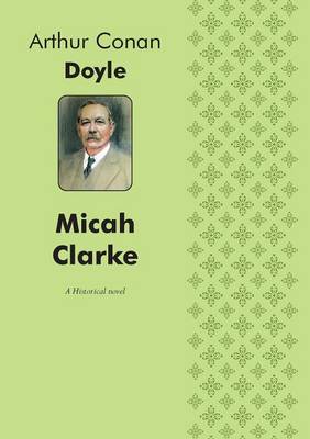 Book cover for Micah Clarke A Historical novel