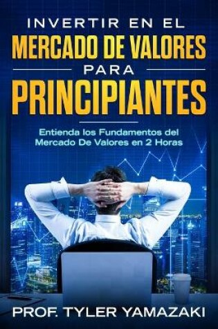 Cover of Invertir en el Mercado De Valores para Principiantes [Libro en Espanol/Spanish Book]