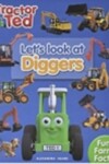 Book cover for Lets Look at Diggers - Tractor Ted