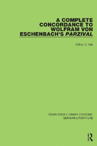 Cover of A Complete Concordance to Wolfram von Eschenbach's Parzival