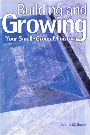 Cover of Building and Growing Your Small-Group Ministry