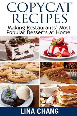 Book cover for Copycat Recipes Making Restaurants' Most Popular Desserts at Home
