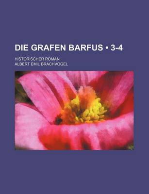 Book cover for Die Grafen Barfus (3-4); Historischer Roman