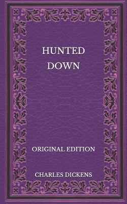 Book cover for Hunted Down - Original Edition