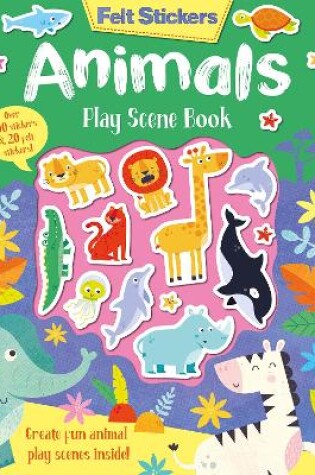 Cover of Felt Stickers Animals Play Scene Book