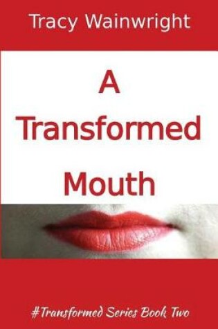 Cover of A Transformed Mouth