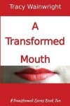 Book cover for A Transformed Mouth