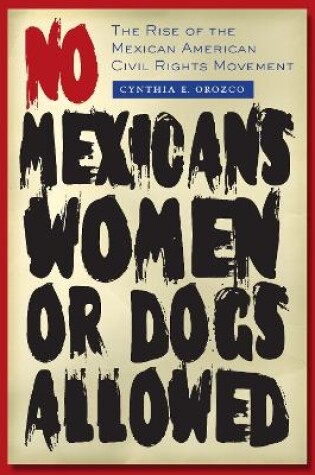 Cover of No Mexicans, Women, or Dogs Allowed