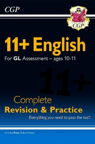 Cover of 11+ GL English Complete Revision and Practice - Ages 10-11 (with Online Edition)