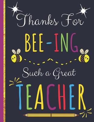 Book cover for Thanks For Bee-ing Such a Great Teacher