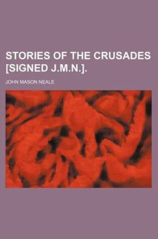 Cover of Stories of the Crusades [Signed J.M.N.].