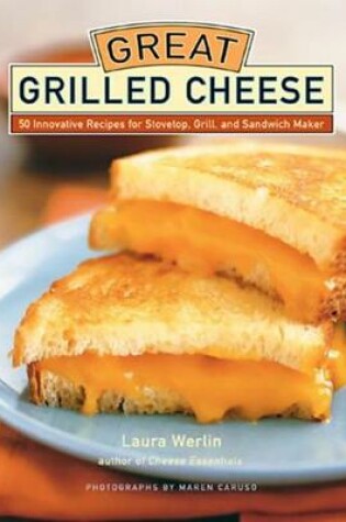 Cover of Great Grilled Cheese