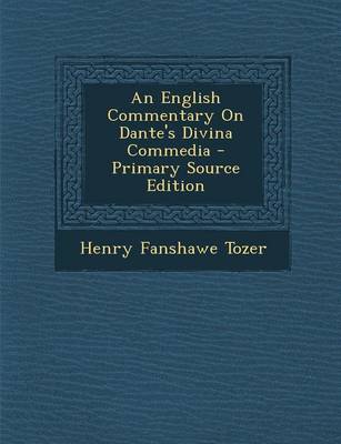 Book cover for An English Commentary on Dante's Divina Commedia - Primary Source Edition