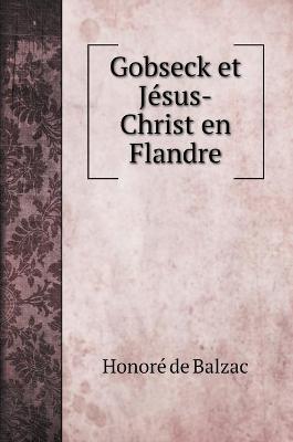 Book cover for Gobseck et Jésus-Christ en Flandre