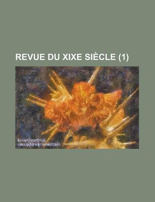 Book cover for Revue Du Xixe Siecle (1)