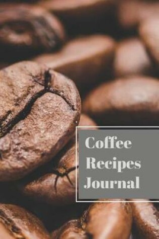 Cover of Coffee Recipes Journal
