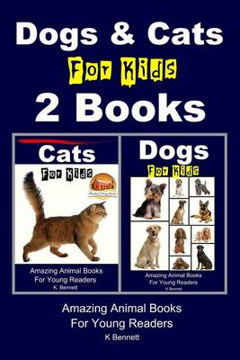 Book cover for Dogs & Cats For Kids - 2 Books