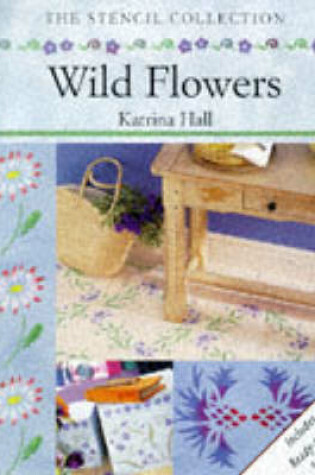 Cover of Wild Flowers Stencils