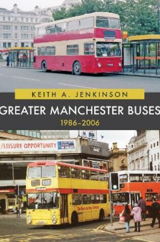 Cover of Greater Manchester Buses 1986-2006