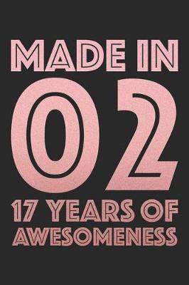 Book cover for Made In 2002 17 Years of Awesomeness