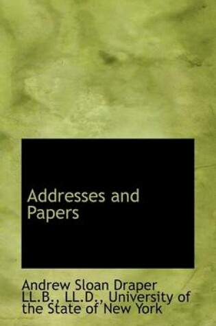 Cover of Addresses and Papers