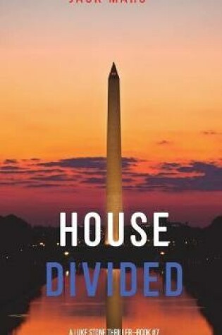 Cover of House Divided (A Luke Stone Thriller-Book 7)