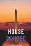Book cover for House Divided (A Luke Stone Thriller-Book 7)