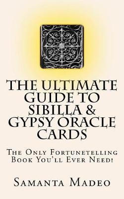 Book cover for The Ultimate Guide to Sibilla & Gypsy Oracle Cards