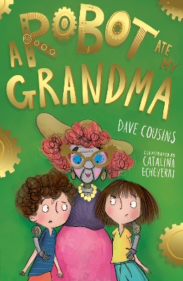 Book cover for A Robot Ate My Grandma