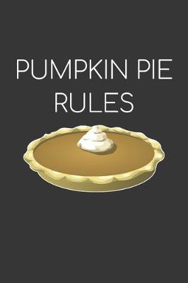 Book cover for Pumpkin Pie Rules Notebook