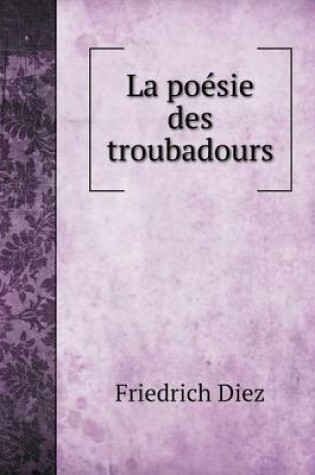 Cover of La poésie des troubadours