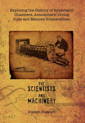 Book cover for Exploring the History of Hyperbaric Chambers, Atmospheric Diving Suits and Manned Submersibles