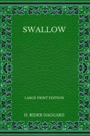 Cover of Swallow - Large Print Edition