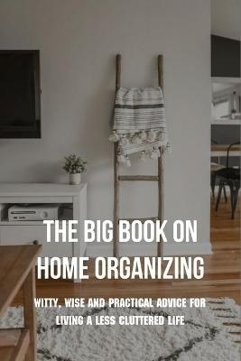 Cover of The Big Book On Home Organizing