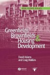 Book cover for Greenfields, Brownfields and Housing Development