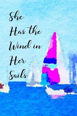 Book cover for She Has the Wind in Her Sails