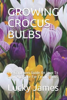 Book cover for Growing Crocus Bulbs