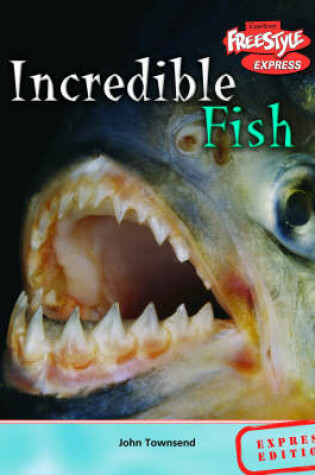 Cover of Freestyle Express Incredible Creatures Fish