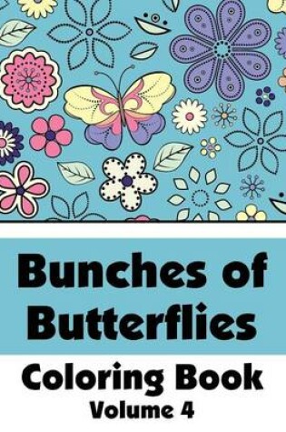 Cover of Bunches of Butterflies Coloring Book