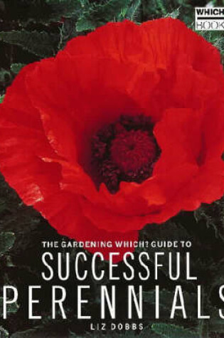Cover of The "Gardening Which?" Guide to Successful Perennials